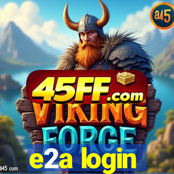 e2a login